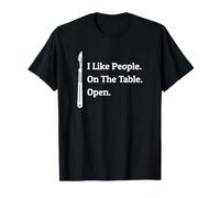 Doctor I Like People on the Table Open - Surgery T Shirt T-Shirt