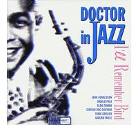 Doctor in Jazz - I'll Remember Bird