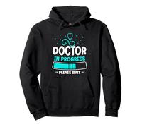 Doctor In Progress Please Wait Med School Medical Student Pullover Hoodie