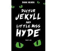 Doctor Jekyll and Little Miss Hyde (Dark Reads)