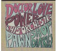 Doctor Love Power and his Orchestra - Pawn Shop Diaries
