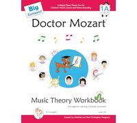 Doctor Mozart Big Cartoons Music Theory Workbook Level 1A: In-Depth Piano Theory Fun for Children’s Music Lessons and Home Schooling: For Beginners Learning a Musical Instrument