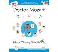 Doctor Mozart Big Cartoons Music Theory Workbook Level 1B: In-Depth Piano Theory Fun for Children’s Music Lessons and Home Schooling: For Beginners Learning a Musical Instrument