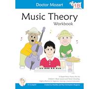 Doctor Mozart Music Theory Workbook Level 1B: In-Depth Piano Theory Fun for Children's Music Lessons and HomeSchooling: Highly Effective for Beginners Learning a Musical Instrument