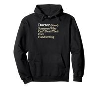 Doctor Noun Someone Who Cant Read Their Own Handwriting Pullover Hoodie
