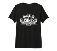 Doctor of Business Administration D.B.A. Premium T-Shirt