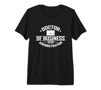 Doctor of Business Administration (DBA) Premium T-Shirt