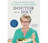Doctor on a Diet: Delicious weight-loss recipes for healthy appetites