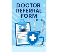 Doctor Referral Form: This doctor referral sheet helps facilitate clear communication between healthcare providers.