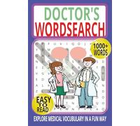 Doctor’s Wordsearch: A Fun & Educational Medical Puzzle Book for All Ages: Expand Your Medical Vocabulary, Sharpen Your Mind, and Relax with 100+ ... Healthcare Heroes and all retired medics