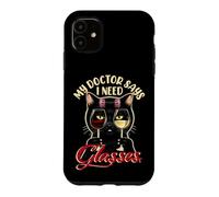 Doctor Says I Need Glasses Funny Black Cat Wine Lover Womens Case for iPhone 11