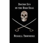 Doctor Syn on the High Seas by Russell Thorndyke (2013-04-12)