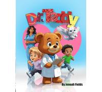 Doctor Teddy: The Bear Who Helps Everyone Feel Better