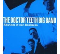 DOCTOR TEETH BIG BAND: RHYTHM IS OUR BUSINESS - CD BRAND NEW