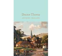 Doctor Thorne: Anthony Trollope (Macmillan Collector's Library, 69)