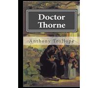 Doctor Thorne by Anthony Trollope (annotated)