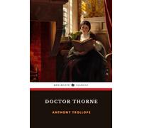 Doctor Thorne: Chronicles of Barsetshire, Book 3 (Annotated)