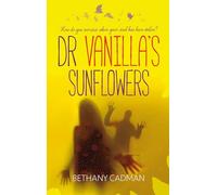 Doctor Vanilla's Sunflowers: How do you survive when your soul has been stolen? (The Soul Remains)