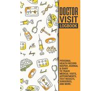 Doctor Visit Log Book | Personal Health Record Keeper Journal & Diary to Track Medical Visits, Appointments, Test Results, Surgeries, and More: Makes ... History Tracker Gift for Men and Women.