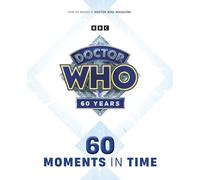 Doctor Who: 60 Moments In Time