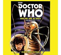 Doctor Who and the Ark in Space – A 4th Doctor novelisation