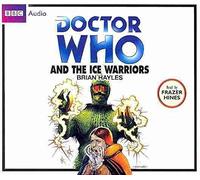 [("Doctor Who" and the Ice Warriors)] [ By (author) Brian Hayles, Read by Frazer Hines ] [April, 2014]