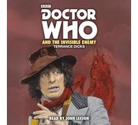 Doctor Who and the Invisible Enemy: 4th Doctor Novelisation (Doctor Who, 4)