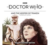 Doctor Who and the Keeper of Traken: 4th Doctor Novelisation (Unabridged edition)