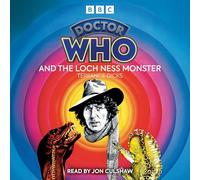 Doctor Who and the Loch Ness Monster: 4th Doctor Novelisation