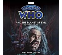 Doctor Who and the Planet of Evil: 4th Doctor Novelisation (Unabridged edition)