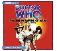 Doctor Who And The Pyramids Of Mars (Classic Novels): Written by Terrance Dicks, 2008 Edition, Publisher: BBC Physical Audio [Audio CD]