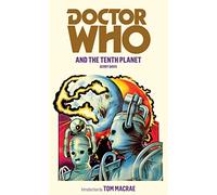 Doctor Who and the Tenth Planet: (DOCTOR WHO)