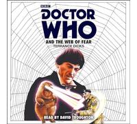 Doctor Who and the Web of Fear – 2nd Doctor Novelisation – Unabridged edition – BBC