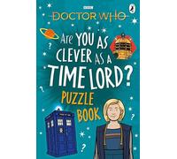Doctor Who: Are You as Clever as a Time Lord? Puzzle Book