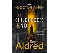 Doctor Who: At Childhood’s End