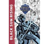 Doctor Who: Black Sun Rising: The Complete Doctor Who Back-Up Tales Vol. 2