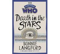 Doctor Who: Death in the Stars – A Melanie Bush Mystery – BBC