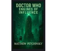 Doctor Who: Engines of Influence (The Signal Cycle)