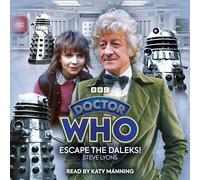 Doctor Who: Escape the Daleks!: 3rd Doctor Audio Original (Unabridged edition)