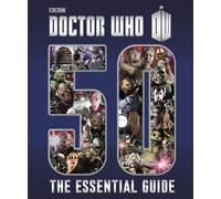 Doctor Who: Essential Guide to 50 Years of Doctor Who by Richards, Justin (2013) Hardcover