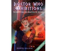 Doctor Who Exhibitions: The Unofficial and Unauthorised History