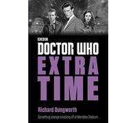 Doctor Who: Extra Time (Doctor Who: Eleventh Doctor Adventures)