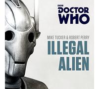 Doctor Who: Illegal Alien: A 7th Doctor novel