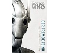Doctor Who Monster-Edition 2: Der fremde Feind by Tucker, Perry, Samb.