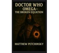 Doctor Who: Omega: The Broken Equation