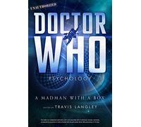 Doctor Who Psychology: A Madman with a Box (2016-11-29)