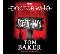 Doctor Who: Scratchman: 4th Doctor Novel (Unabridged edition)