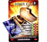 Doctor Who - Single Card : Exterminator 144 Broken K-9 Dr Who Battles in Time Common Card