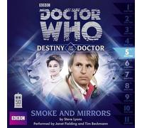 Doctor Who: Smoke and Mirrors: Destiny of the Doctor #5 by Lyons. Steve ( 2013 ) Audio CD