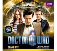 Doctor Who: Snake Bite (11th Doctor Audio Original) by Handcock, Scott on 06/12/2012 unknown edition